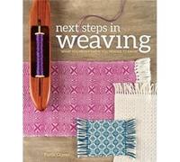 Next Steps in Weaving by Pattie Graver Pattie Graver, (Auteur)