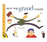 Next Stop Grand Central by Maira Kalman Maira Kalman (Auteur)