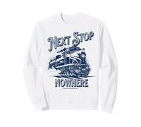 Next Stop Nowhere Locomotive rétro Train Graphique Sweatshirt