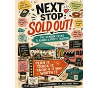 Next Stop: Sold Out!: The Vendor Event Planner & Profit Tracker