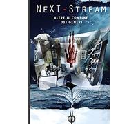 Next-Stream: Oltre Il Confine Dei Generi