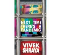 Next Time Theres a Pandemic by Vivek Shraya Vivek Shraya (Auteur)