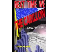 Next Time We Steal the Carillon