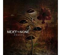 NEXT TO NONE - PHASES CD NEUF