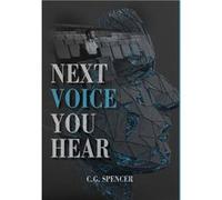 Next Voice You Hear - C.G. Spencer - Warren Publishing - Livre en Anglais C.G. SpencerC.G. Spencer (Auteur)