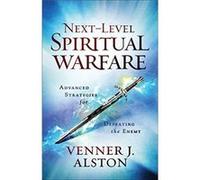 NextLevel Spiritual Warfare Advanced Strategies for Defeating the Enemy by Chuck Pierce Chuck Pierce (Auteur)