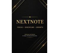 NEXTNOTE Premium Notebook: Focus • Discipline • Growth