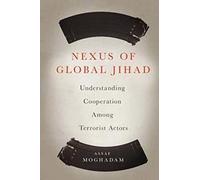 Nexus of Global Jihad: Understanding Cooperation Among Terrorist Actors