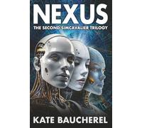 Nexus: The Second SimCavalier Trilogy