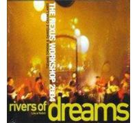 Nexus Workshop 2004 - Rivers of Dreams