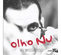 Ney Matogrosso - Olho Nu [Import]