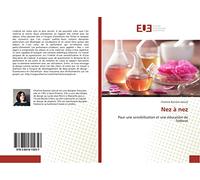 Nez à nez: Pour une sensibilisation et une éducation de l'odorat