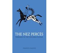 Nez Perces: Tribesmen of the Columbia Plateau – University of Oklahoma Press