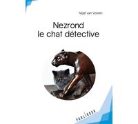 Nezrond le chat détective - Nigel Van Vooren - Publibook - broché - Roman
