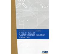NF DTU 25.231 - 10 juillet 2015 - Plafonds suspendus en éléments de terre cuite - Dtu - Cstb - broché - Manuel