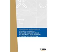 NF DTU 25.42 Ouvrages de doublage et habillage en complexes et sandwiches plaques de parement en plâtre et isolant Edition d'avril 2026 - Collectif CSTB - Cstb - broché - Essai