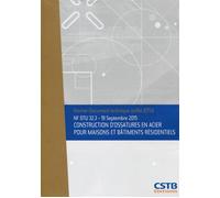 NF DTU 32.3 - Constructions d'ossatures en acier pour maisons et bâtiments résidentiels - 19 septembre 2015. - Collectif CSTB - Cstb - broché - Manuel