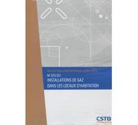 NF DTU 61.1 Installations de gaz dans les locaux d'habitation. Nouvelle formule - Collectif CSTB - Cstb - broché - Manuel