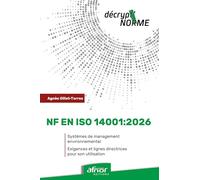 NF EN ISO 14001:2026 - Systèmes de management environnemental: Exigences et lignes directrices pour son utilisation