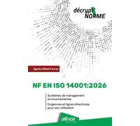 Nf en iso 14001:2026 Systèmes de management environnemental - Exigences et lignes directrices pour son utilisation - Agnès Gillet-Torres - Afnor - broché - Etude