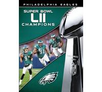 NFL Super Bowl LII Champions: The Philadelphia Eag