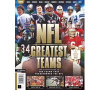 NFL's Greatest Teams: The Ultimate Guide to the Team's that Transformed NFL