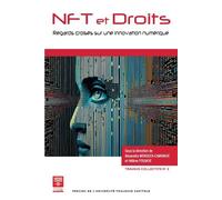 NFT et Droits Regards croisés sur une innovation numérique - Alexandra Mendoza-Caminade - P.universite Toulouse 1 Capitole - broché - Etude