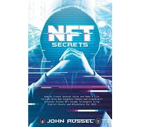 Nft Secrets: How People Are Making Massive 100x Gains From Non Fungible Tokens And Crypto Art Discover My Top Picks For 2021 And Th
