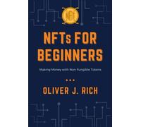 Nfts For Beginners: Making Money With Non-Fungible Tokens