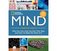 Ng Mind (Dr 1st): A Scientific Guide To Who You Are, How You Got That Way, And How To Make The Most Of It