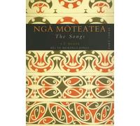 Nga Moteatea / The Songs: He Maramara Rere no nga Waka Maha He Mea / Scattered Pieces from Many Canoe Areas