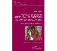 Nganga et savoir ancestral de guérison au Congo-Brazzaville Devin, thérapeute et médiateur - Borice Mokélé - L'harmattan - broché - Etude