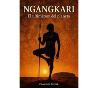 NGANGKARI: El ultimátum del planeta
