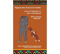 Ngano Dza Tsuro Na Gudo (Bhuku Rekutanga) African Folktales Of Hare And Baboon (Book One)