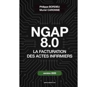 NGAP 8.0: LA FACTURATION DES ACTES INFIRMIERS