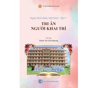 Ngày Nhà giáo Việt Nam - 20/11 * TRI ÂN NGƯỜI KHAI TRÍ
