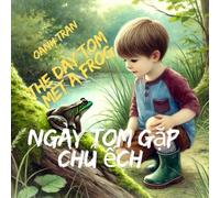 Ngày Tôm gặp một chú ếch: The day Tom met a frog