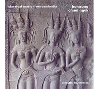 Ngek,Chum - Homrong: Classical Music of Cambodia