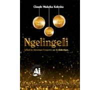 Ngelingeli: Quand la rhétorique l’emporte sur la dialectique