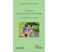 Ngemena de Paul Lomami Tchibamba L'engagement narratif - Arthur Mukenge Ngoie - L'harmattan - broché - Essai