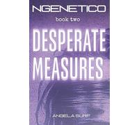 NGenetico: Desperate Measures