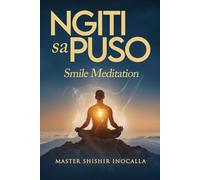 Ngiti sa Puso: Smile Meditation