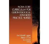Ngna Core Curriculum For Gerontological Advanced Practice Nurses
