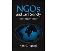 NGOs And Civil Society by Hudock & Ann Department of State US Government in the Bureau of Democrasy & Human Rights and Labor Ann Hudock (Auteur)
