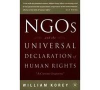 Ngos and the Universal Declaration of Human Rights William Korey (Auteur)