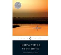 Ngugi wa Thiong'o – The River Between – Poche (Penguin African Writers Series)