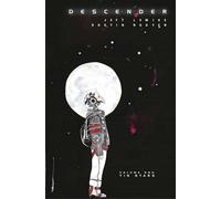 Nguyen, Dustin - Descender Volume 1: Tin Stars