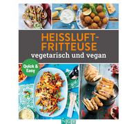 NGV Verlag Heissluftfritteuse vegetetarisch und vegan: Die besten Rezept (Relié)