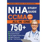 NHA CCMA STUDY GUIDE 2026 - 2027: Complete Certified Clinical Medical Assistant Exam Prep with Practice Tests, Flashcards, Step-by-Step Review, and Detailed Rationales