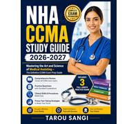 NHA CCMA Study Guide 2026-2027: Master the Art and Science of Medical Assisting with Comprehensive Review and Proven Exam Strategies